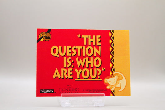 166 - Rafiki's Words Of Wisdom - "The Question is: Who Are You?"