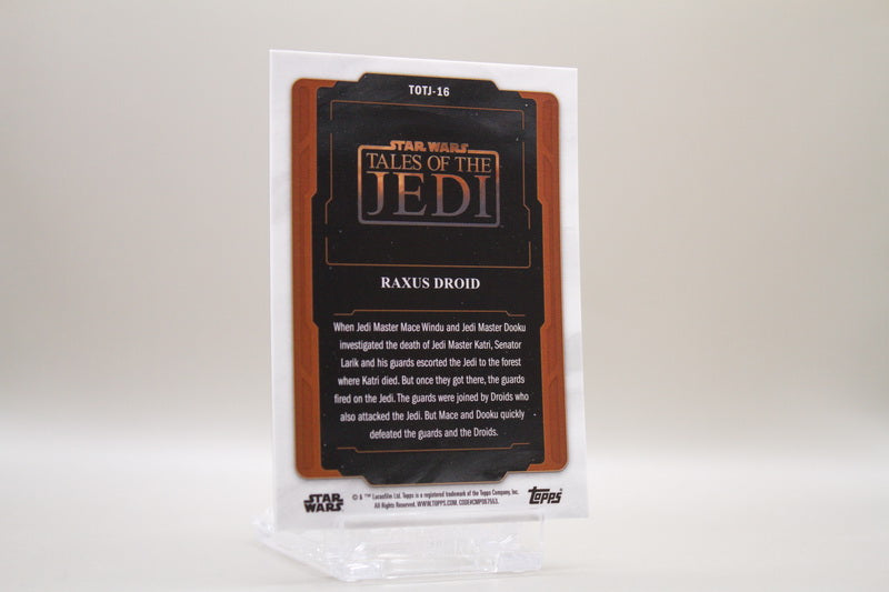 TOTJ-16 - Raxus Droid /50