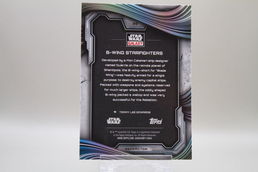 99 - B-Wing Starfighters (Refractor)