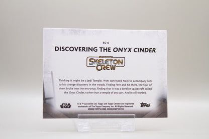 SC-6 - Discovering The Onyx Cinder